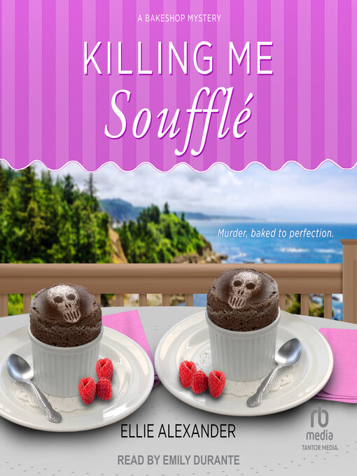 Title details for Killing Me Soufflé by Ellie Alexander - Wait list